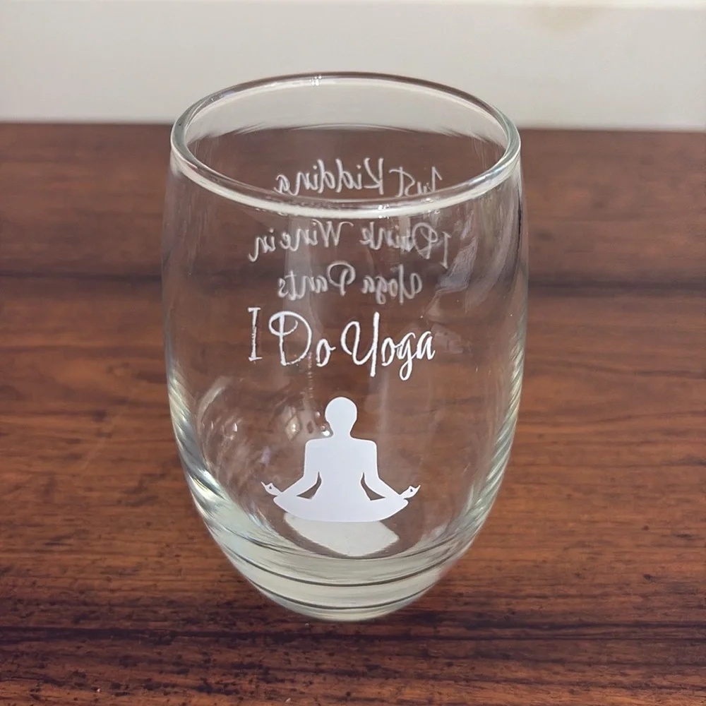 Funny “I Do Yoga” “Just Kidding I Drink Wine in Yoga Pants” Stemless Gla…